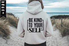 Be Kind to Yourself Svg, Motivation Svg Designs Product Image 1