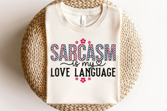 Sarcasm Is My Love Language SVG Designs Product Image 2