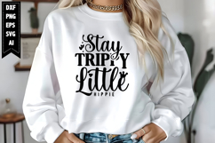 Stay Trippy Little Hippie Svg, Motivation Svg Designs Product Image 1