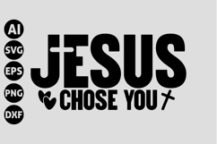 Jesus Chose you Svg, God Svg, Christian Svg Product Image 1