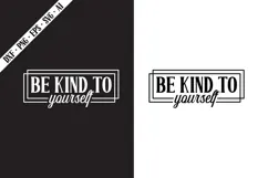 Be Kind to Yourself Svg, Motivation Svg Designs Product Image 1