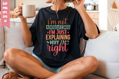 I'm Not Arguing I'm Just Explaining Why I'm right Svg Product Image 1