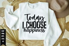 Today i choose happiness Svg, Motivation Svg Product Image 1