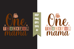 One Thankful Mama Svg, Fall Svg, Autumn Svg Designs Product Image 1