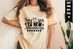 Say Yes to New Adventures Svg, Motivation Svg Designs Product Image 1