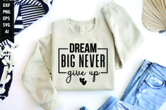 dream big never give up Svg, Motivation Svg Product Image 1