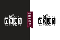 Follow Your Dreams Svg, Motivation Svg Designs Product Image 1