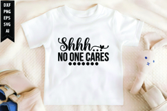 Shhh... No One Cares Svg, Sarcastic Svg Product Image 1