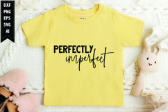 Perfectly Imperfect Svg, Motivation Svg Design Product Image 1