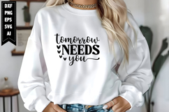 Tomorrow Needs You Svg, Motivation Svg Designs Product Image 1