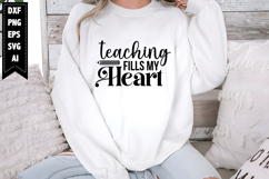Teaching Fills My Heart Svg, Teacher Svg Designs Product Image 1