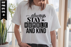 always stay humble and kind Svg, Motivation Svg Designs Product Image 1