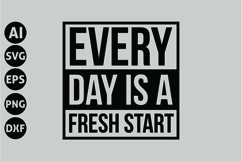 Every Day is a Fresh Start Svg, Motivation Svg Product Image 1