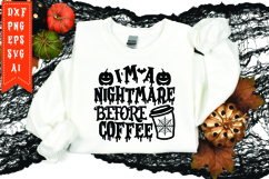 I&#039;m A Nightmare Before Coffee Svg, Halloween Svg Product Image 1