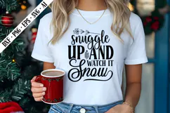 Snuggle Up and Watch It Snow Svg, Christmas Svg Designs Product Image 2
