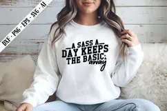 A Sass a Day Keeps the Basic Away Svg, Sarcastic Svg Designs Product Image 1