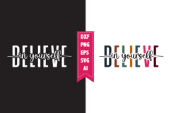 Believe in Yourself. Svg, Motivation Svg Designs Product Image 1
