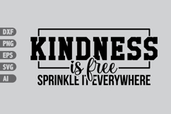 Kindness is Free Sprinkle It Everywhere Product Image 1