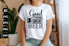 Good Friends Great Beer Svg, Beer Quotes Svg Product Image 1