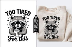 Too Tired for This Svg Designs Product Image 1