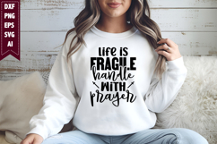 life is fragile handle with prayer Svg, Religious Svg Product Image 1