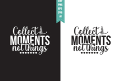 Collect Moments Not Things Svg, Camping Svg Designs Product Image 1