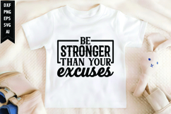 Be stronger than your excuses Svg, Motivation Svg Product Image 1