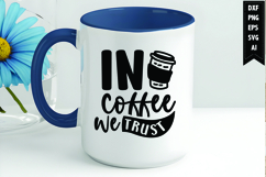 In coffee we trust Svg, Coffee Svg, Tea Cup Svg Product Image 1