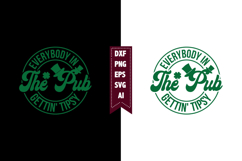Everybody in the Pub Gettin' Tipsy Svg, Lucky Shamrock Svg Product Image 1