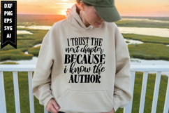 i trust the next chapter because i know the author Svg Product Image 1