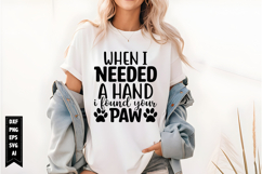 When I Needed a Hand I Found Your Paw Svg, Dog Lover Svg Product Image 1