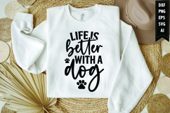 Life is better with a dog Svg, Dog Lover Svg Product Image 1