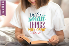 Do Small Things with Great Love Svg, Inspirational Svg Product Image 1