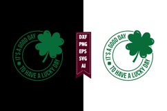 It's a Good Day to Have a Lucky Day Svg, Lucky Shamrock Svg Product Image 1