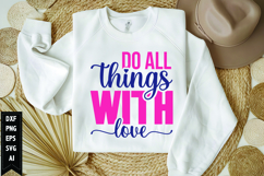 Do All Things with Love Svg, Motivation Svg Design Product Image 1