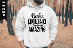 Make Today Ridiculously Amazing Svg, Motivation Svg Designs Product Image 1