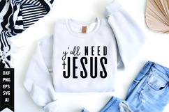 Y&#039;all Need Jesus Svg, Christian Svg, Jesus God Svg Product Image 1