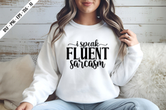 I Speak Fluent Sarcasm Svg, Sarcastic Svg Designs Product Image 2