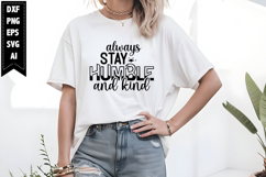 always stay humble and kind Svg, Motivation Svg Designs Product Image 1