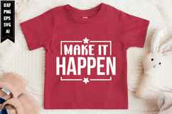 Make It Happen Svg, Motivation Svg Designs Product Image 1