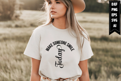 Make Someone Smile Today Svg, Motivation Svg Designs Product Image 1