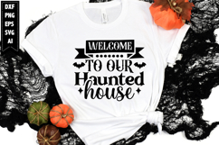 Welcome To Our Haunted House Svg, Halloween Ghost Svg Design Product Image 1