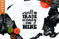 Will Trade Candy for Wine Svg, Halloween Svg Product Image 1