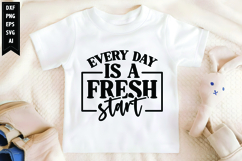 Every Day is a Fresh Start Svg, Motivation Svg Designs Product Image 1