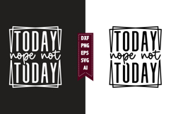Nope Not Today Svg, Motivation Svg Designs Product Image 1
