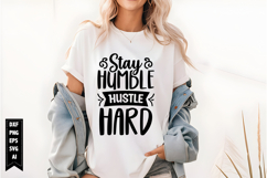 Stay Humble Hustle Hard Svg, Funny Sarcastic Svg Product Image 1
