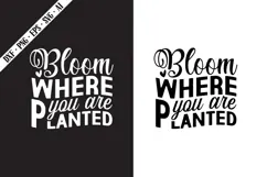 Bloom Where You Are Planted Svg, Motivation Svg Designs Product Image 1