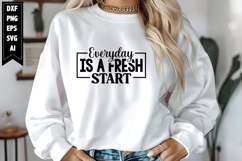 Everyday is a Fresh Start Svg, Motivation Svg Designs Product Image 1