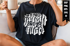 Find Yourself and Be That Svg, Inspirational Svg Designs Product Image 1