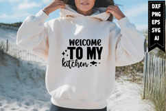 Welcome to My Kitchen Svg, Kitchen Svg Designs Product Image 1
